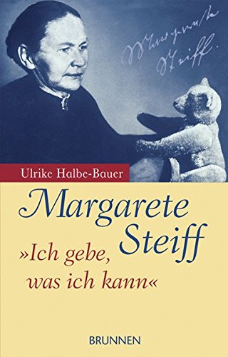 Margarete Steiff – Biographie, Buch - 1